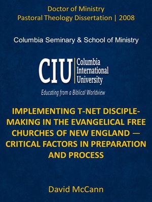 cover image of IMPLEMENTING T-NET DISCIPLE-MAKING IN THE EVANGELICAL FREE CHURCHES OF NEW ENGLAND — CRITICAL FACTORS IN PREPARATION AND PROCESS